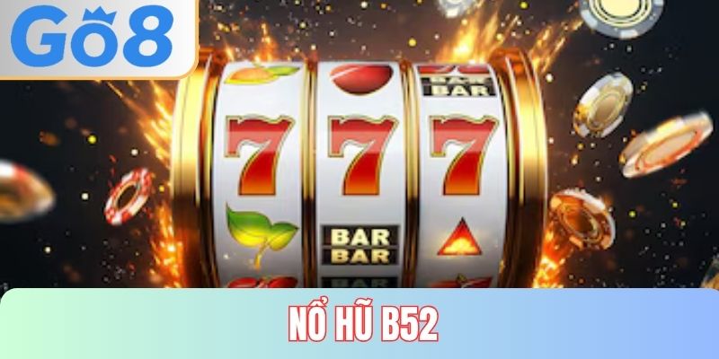 Nổ hũ B52